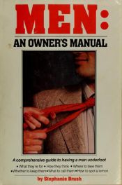book cover of Men: An Owners Manual by Stephanie Brush