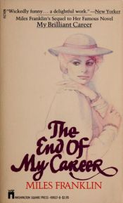 book cover of End of My Career by Miles Franklin