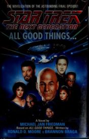 book cover of Star Trek, the Next Generation: All Good Things... by Michael Jan Friedman