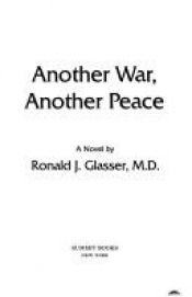 book cover of Another War, Another Peace by Ronald J. Glasser