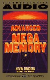 book cover of Advanced Mega Memory (6 Audio Cassette Tapes; 1 VHS Tape; 2 Books) by Kevin Trudeau