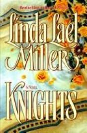 book cover of Knights by Linda Lael Miller