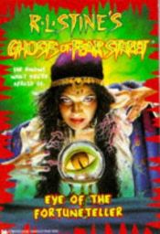 book cover of Eye of the Fortuneteller (Ghosts of Fear Street 6) by R. L. Stine