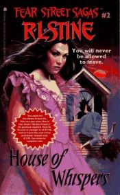 book cover of House of Whispers (Fear Street Sagas #2) by R. L. Stine