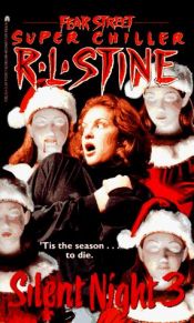 book cover of (Fear Street Super Chiller #11: Silent Night 3 by R. L. Stine