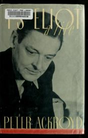 book cover of T.S. Eliot: A Life by Peter Ackroyd