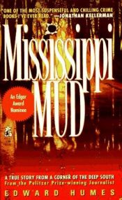 book cover of Mississippi Mud: Southern Justice and the Dixie Mafia [discussed in book club on May 9, 2002--a true crime book] by Edward Humes