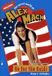 book cover of Go for the Gold: Alex Mack #8 (Alex Mack) by Diana G. Gallagher