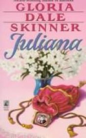 book cover of Juliana by GLORIA DALE SKINNER by Amelia Grey