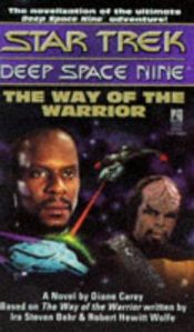 book cover of Star Trek Deep Space Nine, The Way of the Warrior by Diane Carey
