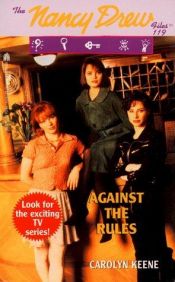 book cover of Against the Rules (The Nancy Drew Files, Case #119) by Κάρολιν Κιν
