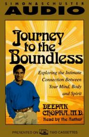 book cover of JOURNEY TO THE BOUNDLESS: EXPLORING INTIMATE CONNECTN MIND BODY SPIRIT CST by Deepak Chopra