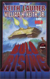 book cover of Bolos, Bolo Rising by William H. Keith, Jr.