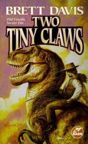 book cover of Two Tiny Claws by Brett Davis