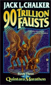 book cover of The Ninety Trillion Fausts by Jack L. Chalker
