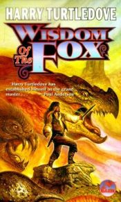book cover of Wisdom of the Fox by Harry Turtledove