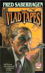 book cover of The Vlad tapes by Fred Saberhagen