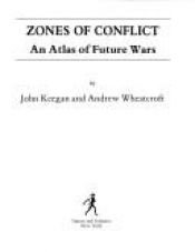 book cover of Zones of Conflict - an Atlas of Future Wars by John Keegan