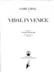 book cover of Vidal In Venice(Photos By Tore Gill) by Gore Vidal