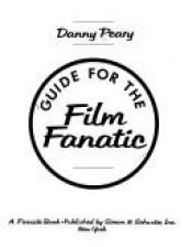 book cover of Guide for the film fanatic by Danny Peary