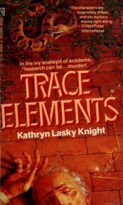 book cover of Trace Elements by Kathryn Lasky