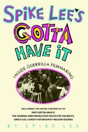 book cover of Spike Lee's gotta have it by Spike Lee [director]