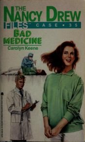 book cover of Bad Medicine (The Nancy Drew Files Case 35) by Carolyn Keene