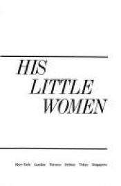book cover of His Little Women by Judith Rossner