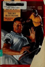 book cover of Sky Blue Frame (The Hardy Boys #89) by Franklin W. Dixon