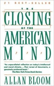 book cover of The Closing of the American Mind by Allan Bloom|Saul Bellow