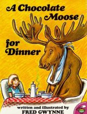 book cover of Chocolate Moose by Fred Gwynne
