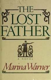 book cover of The Lost Father by Marina Warner