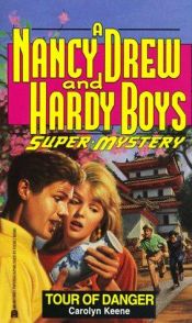 book cover of Tour of Danger (Nancy Drew and Hardy Boys Super Mystery, No 12) by Carolyn Keene