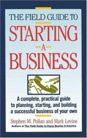 book cover of The field guide to starting a business by Stephen Pollan
