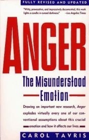 book cover of Anger, the misunderstood emotion by Carol Anne Tavris