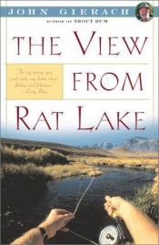 book cover of View From Rat Lake by John Gierach