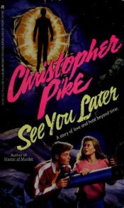 book cover of See You Later by Christopher Pike