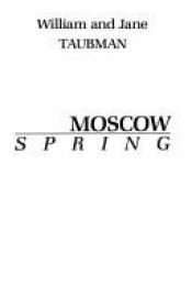 book cover of Moscow spring by William Taubman