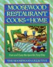 book cover of Moosewood Restaurant Cooks at Home by Moosewood Collective