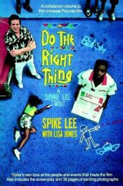 book cover of Do the Right Thing: The New Spike Lee Joint by Spike Lee [director]