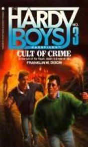 book cover of CULT OF CRIME (HARDY BOYS CASE FILE 3) : CULT OF CRIME by Franklin W. Dixon