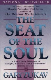 book cover of De zetel van de ziel naar een spirituele beleving van de werkelijkheid by Gary Zukav