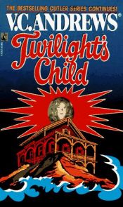 book cover of Twilight's Child by V. C. Andrews