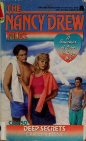 book cover of Deep Secrets (A Summer of Love Trilogy #3) (The Nancy Drew Files, Case 50) by Carolyn Keene