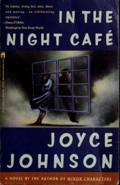 book cover of In the Night Café by Joyce Johnson