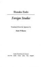 book cover of Foreign Studies by Shusaku Endo