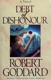 book cover of Debt of Dishonor by Robert Goddard