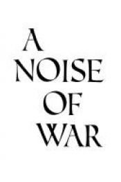 book cover of A NOISE OF WAR: CAESAR, POMPEY, OCTAVIAN AND THE STRUGGLE FOR ROME : The War 1954-1975 by A.J. Langguth