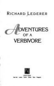 book cover of Adventures of a verbivore by Richard Lederer