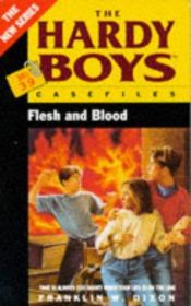 book cover of Flesh and Blood by Franklin W. Dixon
